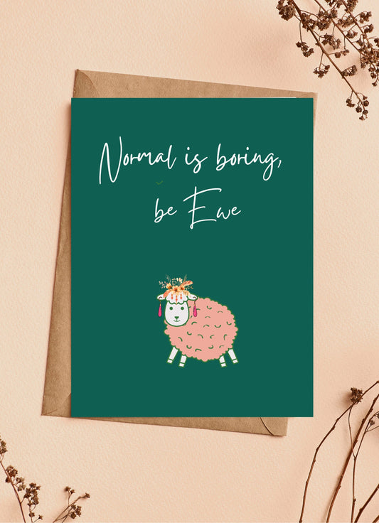 Normal is boring - Greeting Card